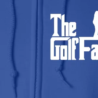 The Golffather Funny Golf Design Golfer Gift Full Zip Hoodie