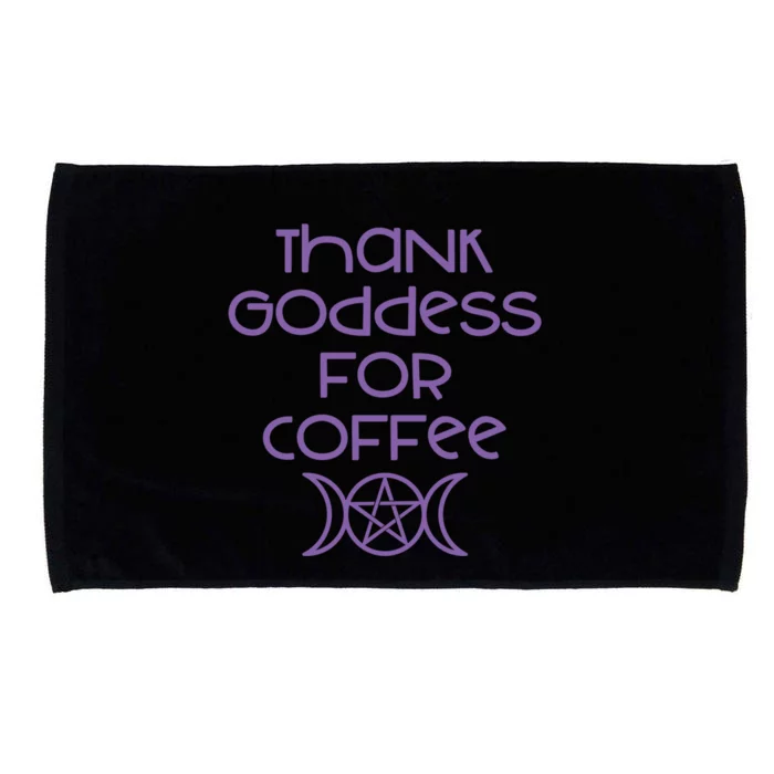 Thank Goddess For Coffee Addicts Wiccan Pagan Cheeky Witch Funny Gift Microfiber Hand Towel