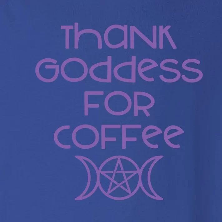 Thank Goddess For Coffee Addicts Wiccan Pagan Cheeky Witch Funny Gift Toddler Long Sleeve Shirt