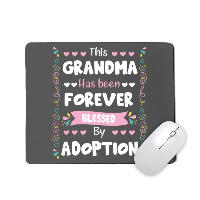 This Grandma Forever Blessed By Adoption Adopted Children Mousepad