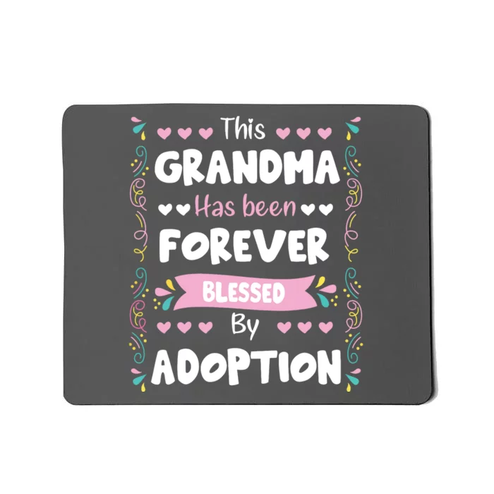 This Grandma Forever Blessed By Adoption Adopted Children Mousepad