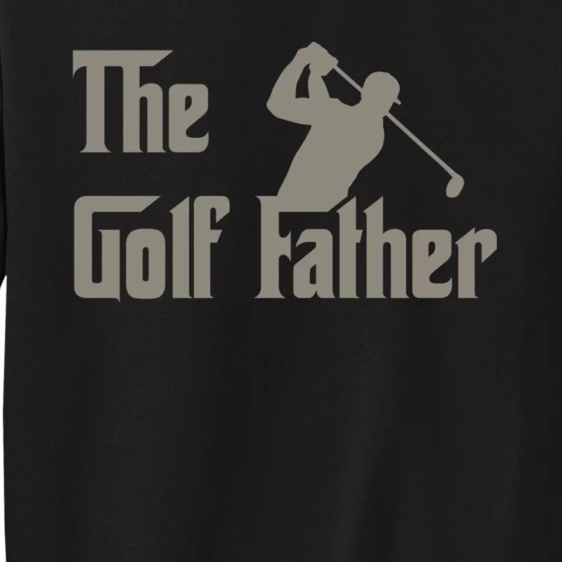 The Golf Father Funny Golfing For Golfer Fathers Sweatshirt