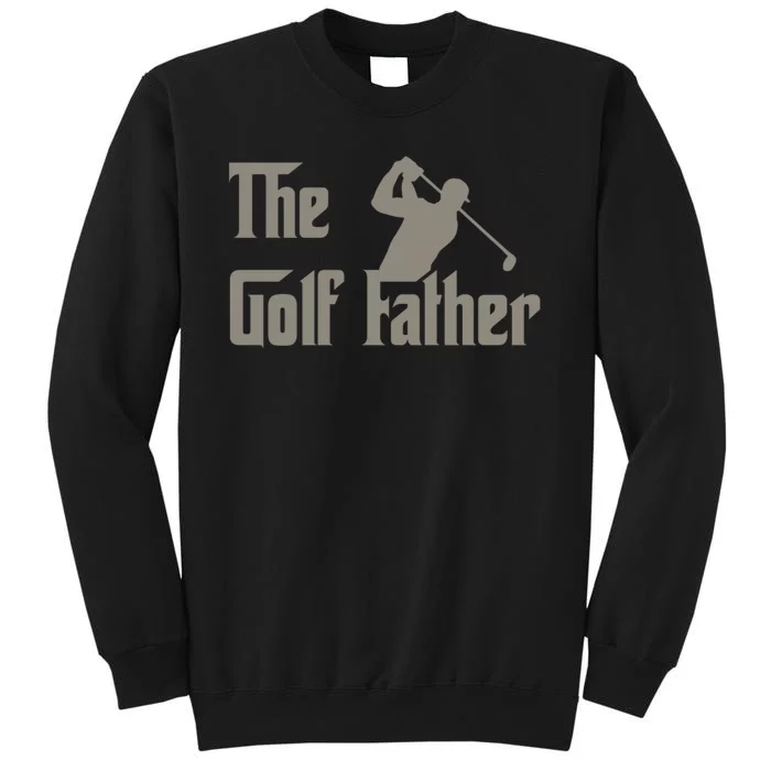 The Golf Father Funny Golfing For Golfer Fathers Sweatshirt