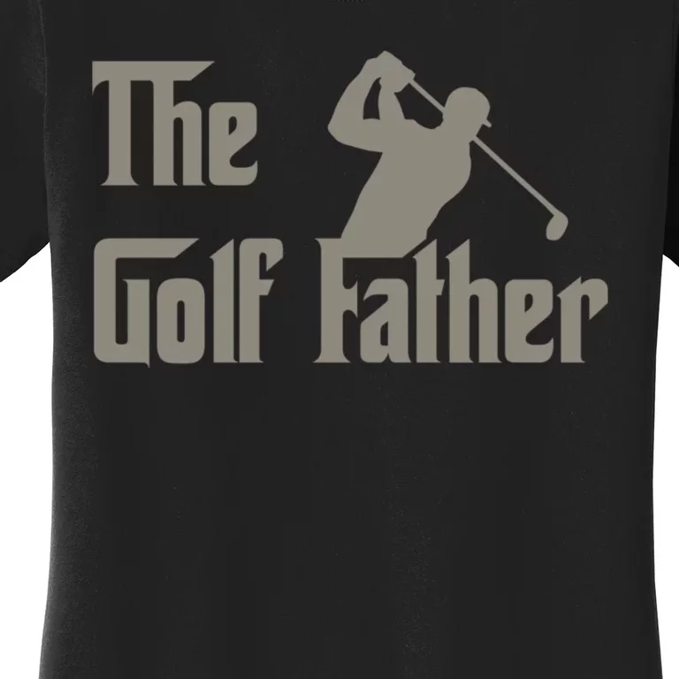 The Golf Father Funny Golfing For Golfer Fathers Women's T-Shirt