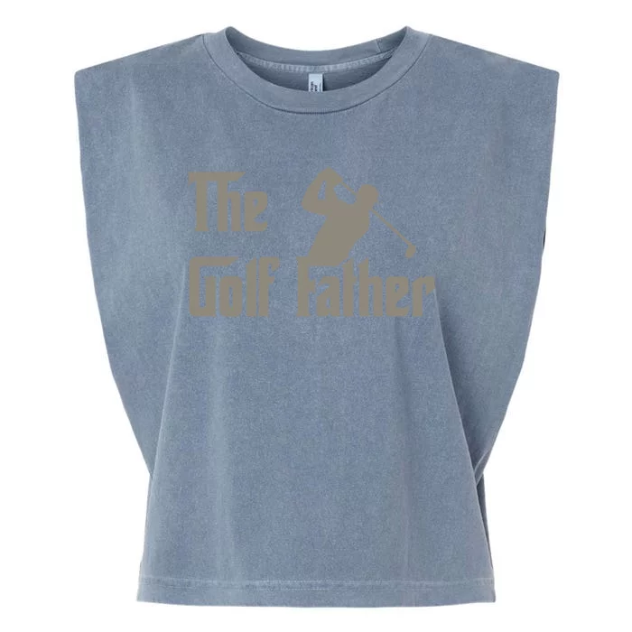 The Golf Father Funny Golfing For Golfer Fathers Garment-Dyed Women's Muscle Tee