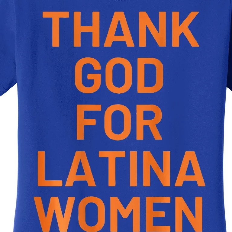 Thank God For Latina Women's T-Shirt