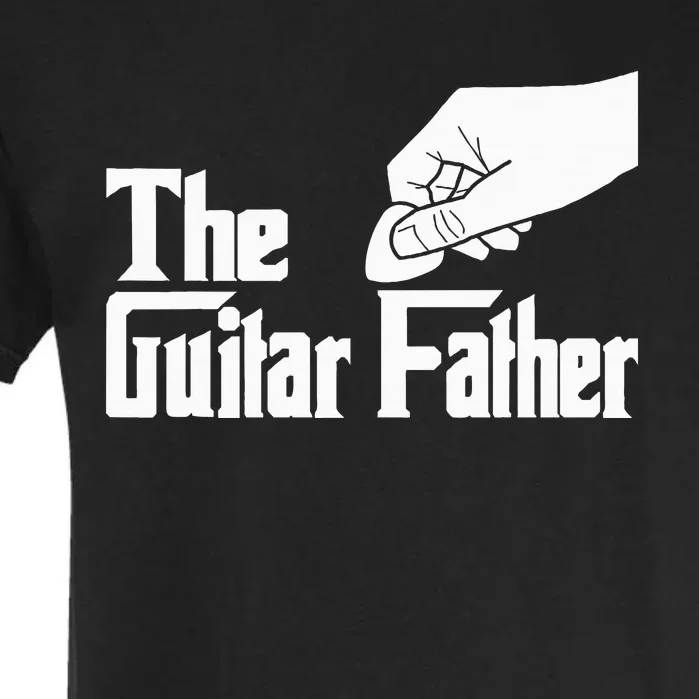 The Guitar Father Guitar Player Guitarist Musician Garment-Dyed Heavyweight T-Shirt