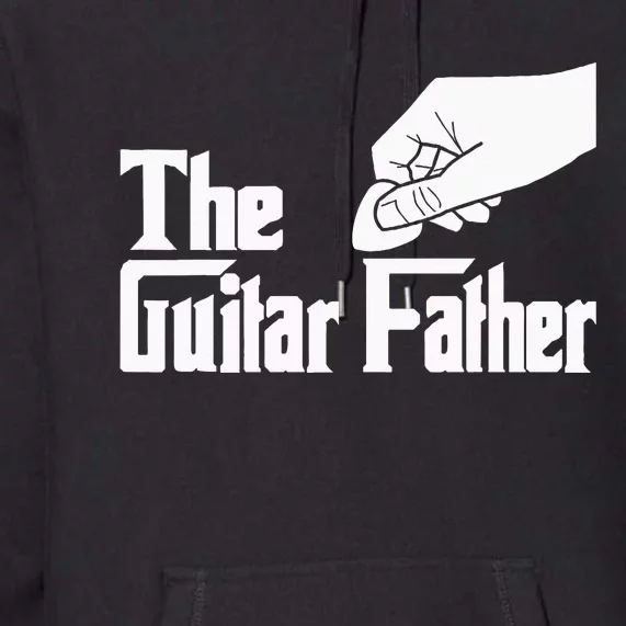 The Guitar Father Guitar Player Guitarist Musician Premium Hoodie