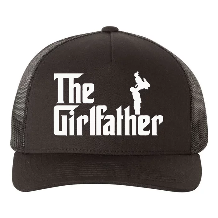 The Girl Father Gift Funny Dad Of Best FatherS Day Yupoong Adult 5-Panel Trucker Hat