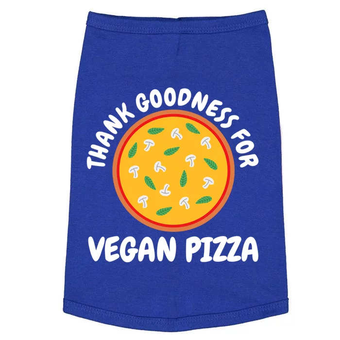 Thank Goodness For Vegan Pizza Gift Doggie Tank