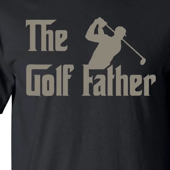 The Golf Father Funny Golfing For Golfer Tall T-Shirt