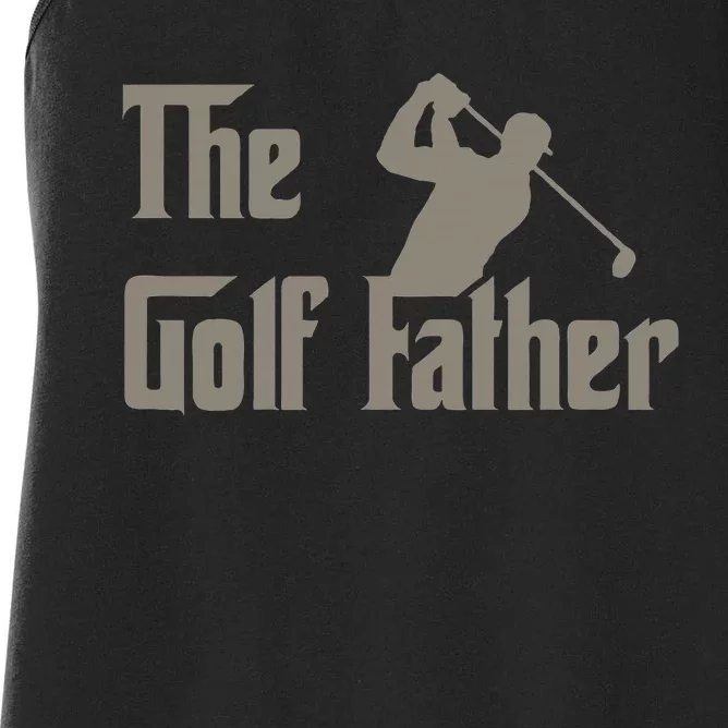 The Golf Father Funny Golfing For Golfer Women's Racerback Tank