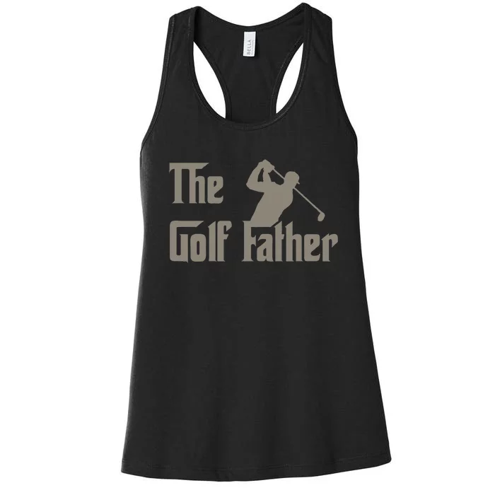 The Golf Father Funny Golfing For Golfer Women's Racerback Tank