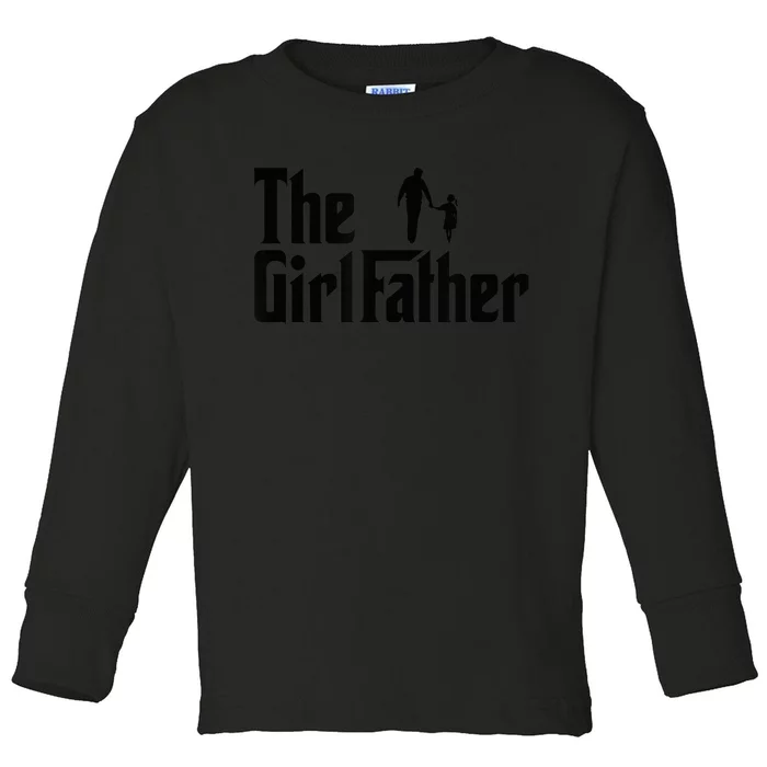 The Girl Father Funny Dad of Girl Daddy Daughter Toddler Long Sleeve Shirt