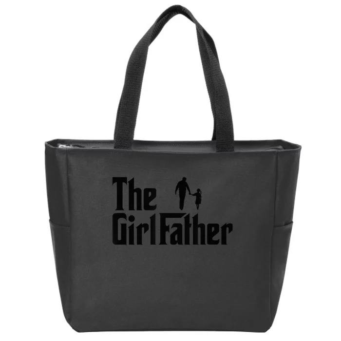 The Girl Father Funny Dad of Girl Daddy Daughter Zip Tote Bag