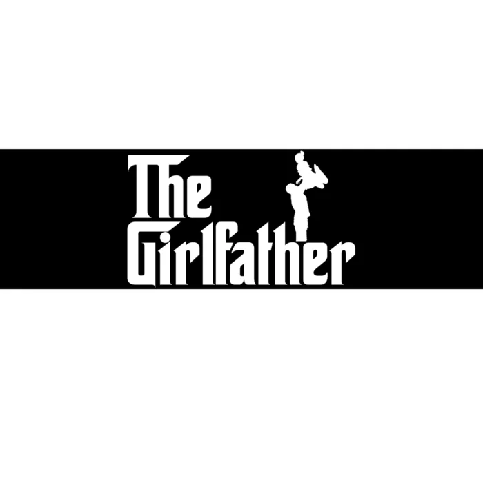 The Girl Father Gift Funny Dad Of Girl Best Fathers Day Bumper Sticker