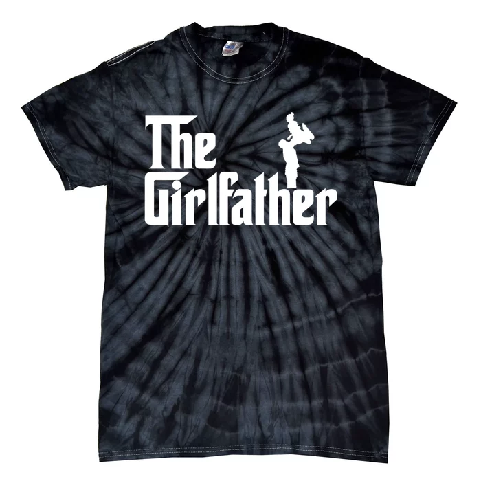 The Girl Father Gift Funny Dad Of Girl Best Fathers Day Tie-Dye T-Shirt