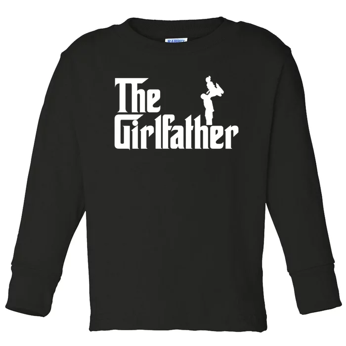 The Girl Father Gift Funny Dad Of Girl Best Fathers Day Toddler Long Sleeve Shirt