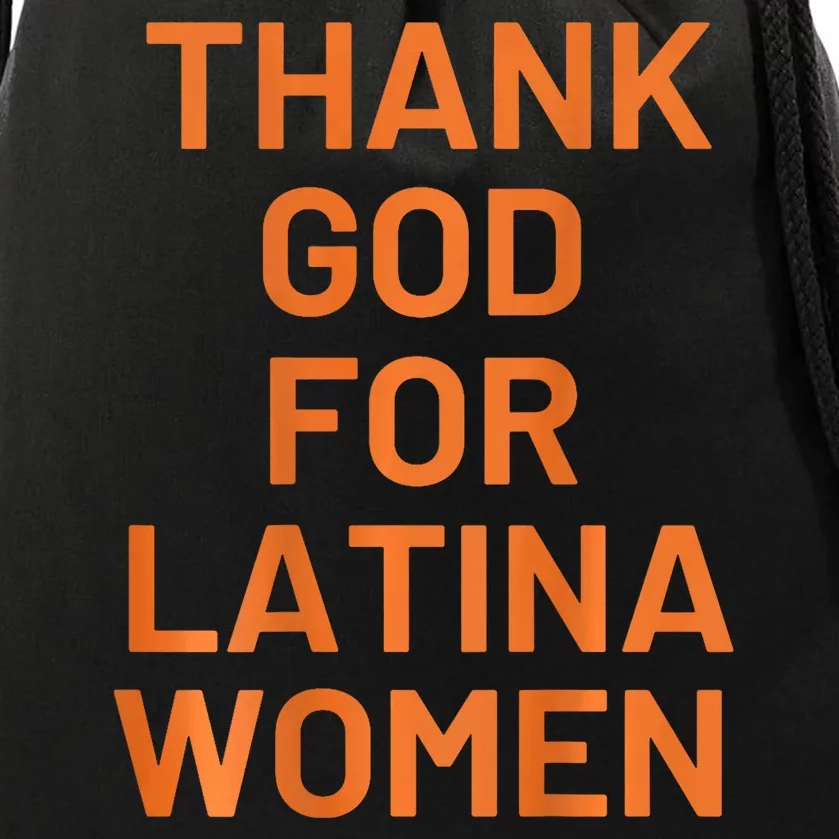 Thank God For Latina Women Drawstring Bag