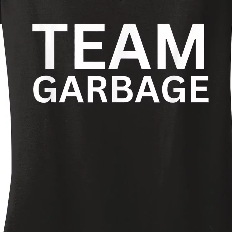 Team Garbage For Trump Trump Supporters Women's V-Neck T-Shirt