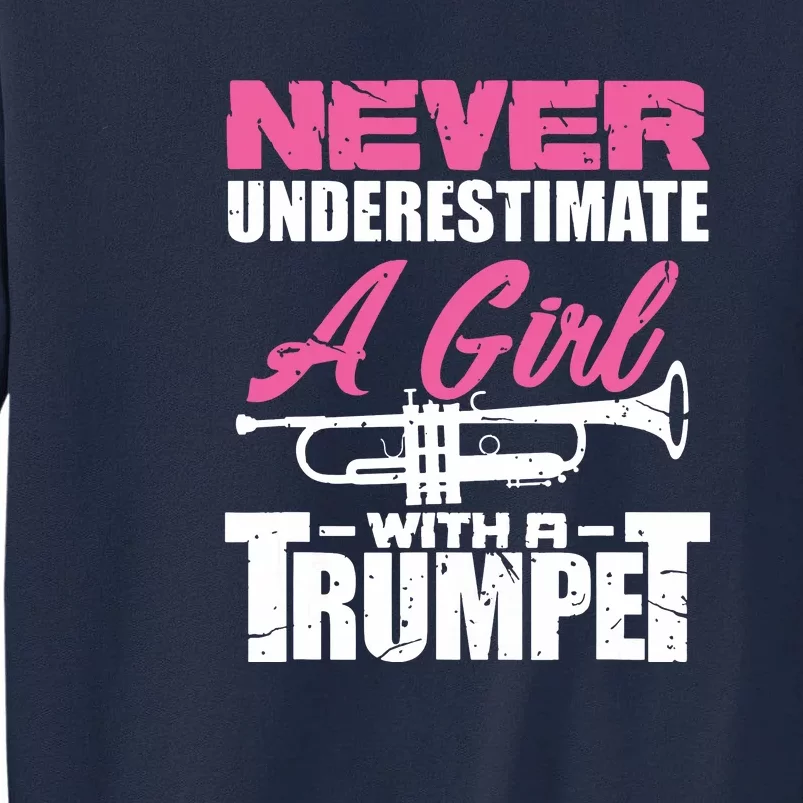 Trumpet Girl Funny Trumpet Player Marching Band Tall Sweatshirt