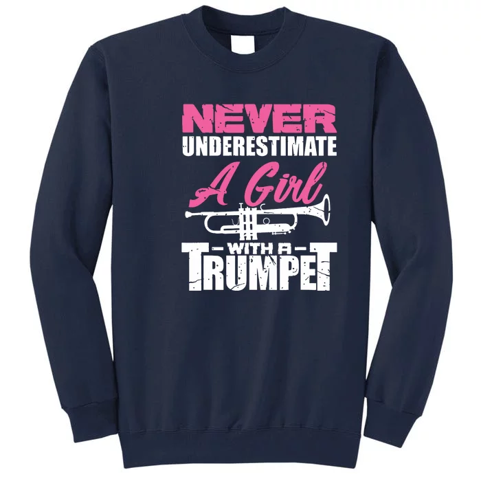 Trumpet Girl Funny Trumpet Player Marching Band Tall Sweatshirt