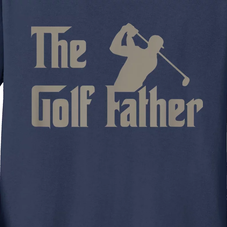 The Golf Father Funny Golfing For Golfer Fathers Day Gift Kids Long Sleeve Shirt