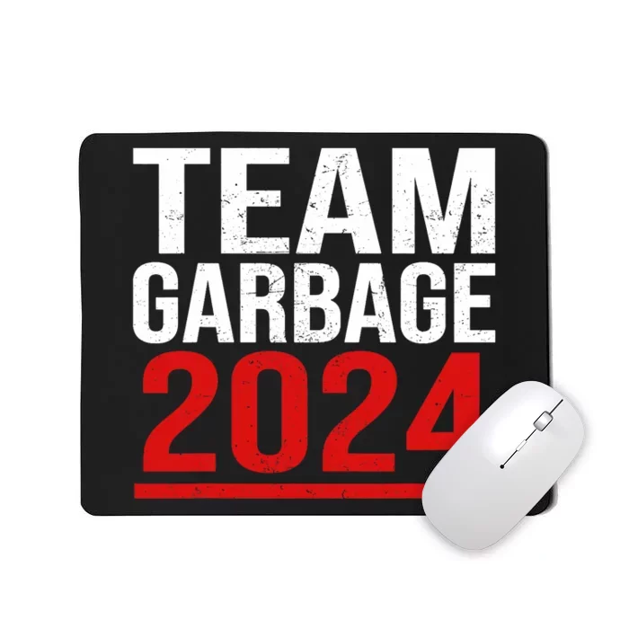 Team Garbage For Trump 2024 Elections 2024 Vote For Trump Mousepad