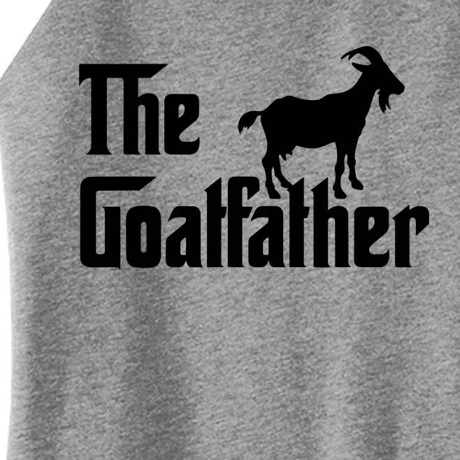 The Goatfather Funny Goat Father Lover Gift Women’s Perfect Tri Rocker Tank