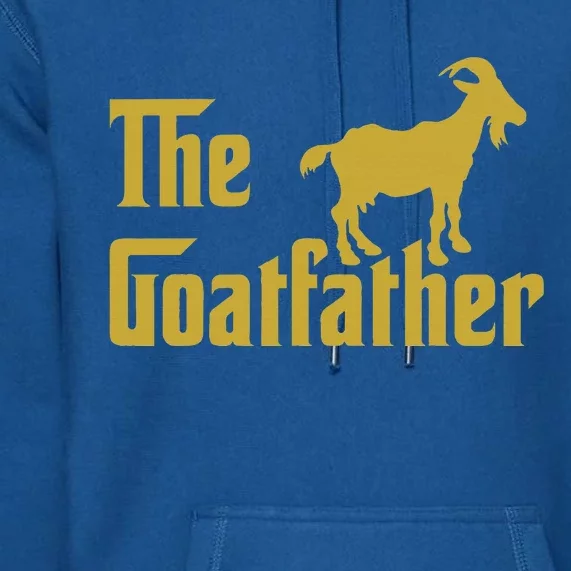 The Goatfather Funny Goat Father Goat Farmer Goat Lover Premium Hoodie