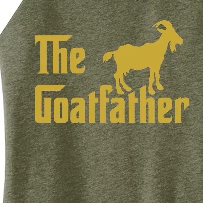 The Goatfather Funny Goat Father Goat Farmer Goat Lover Women’s Perfect Tri Rocker Tank