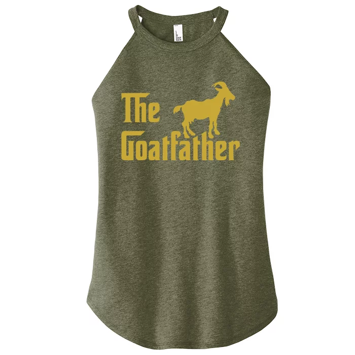 The Goatfather Funny Goat Father Goat Farmer Goat Lover Women’s Perfect Tri Rocker Tank