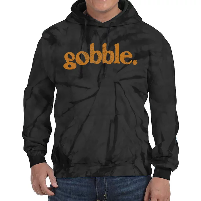 Thanksgiving Gobble Funny Turkey Day Tie Dye Hoodie