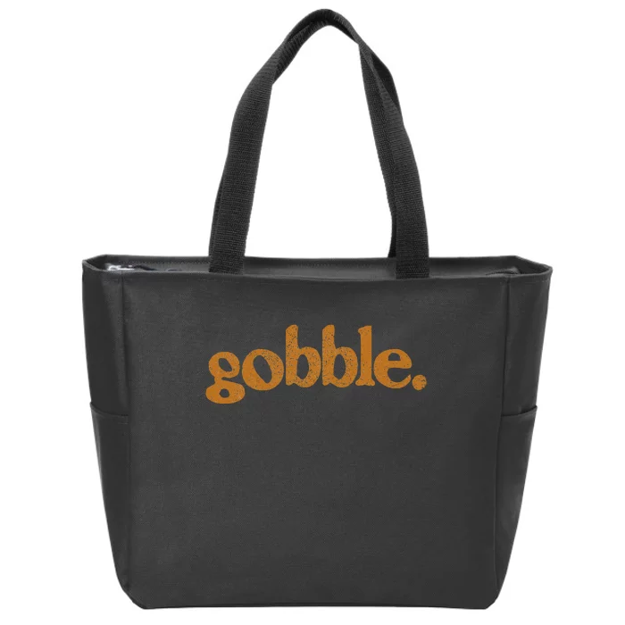 Thanksgiving Gobble Funny Turkey Day Zip Tote Bag