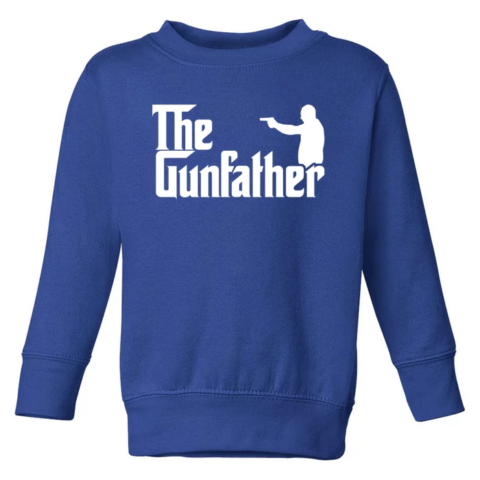 The Gun Father Funny Hunting Fan Dad Gift Toddler Sweatshirt