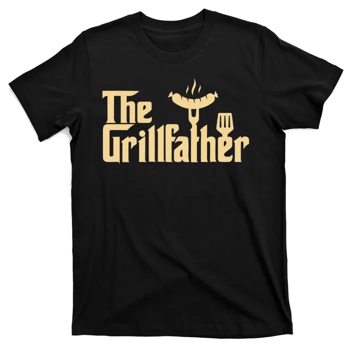 The Grill Father Funny Gift For Dad Fathers Day T-Shirt