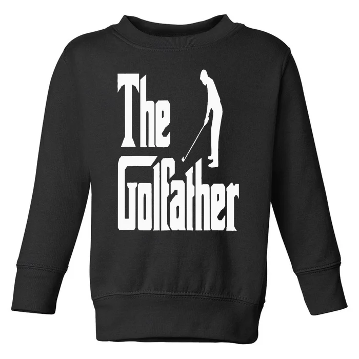 The Golfather Funny Xmas Golf Gift For Golfers Godfather Toddler Sweatshirt