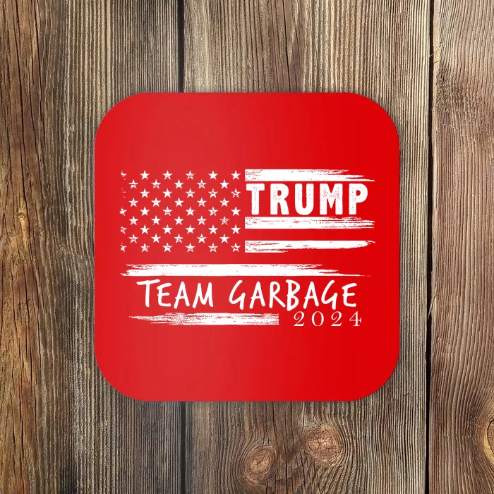 Team Garbage For Trump 2024 Garbage For Trump Votetrump 2024 Coaster