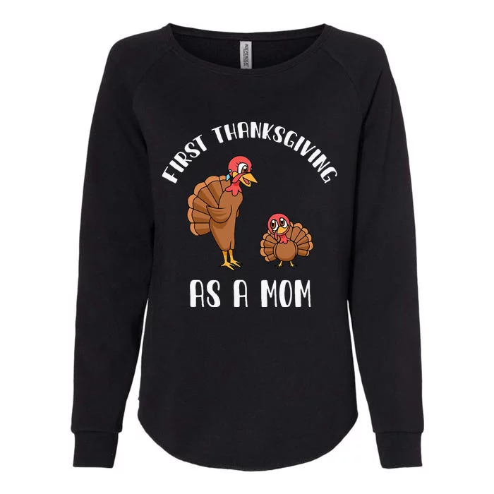 Turkey Gift for Moms First Thanksgiving as a Mom Womens California Wash Sweatshirt