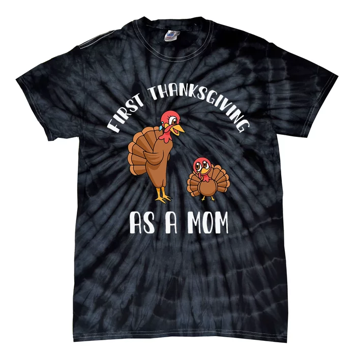 Turkey Gift for Moms First Thanksgiving as a Mom Tie-Dye T-Shirt