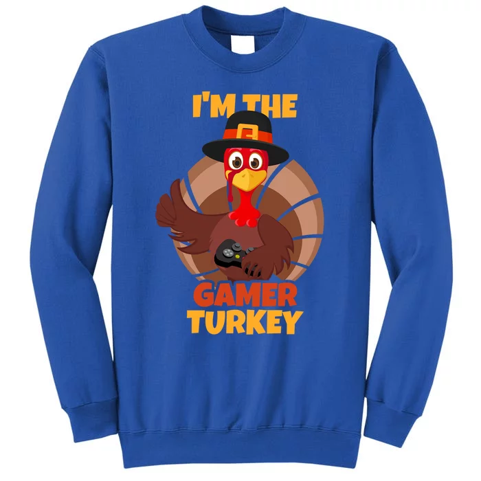 Thanksgiving Gaming Funny Gift Funny Turkey Video Gamers Family Gift Sweatshirt