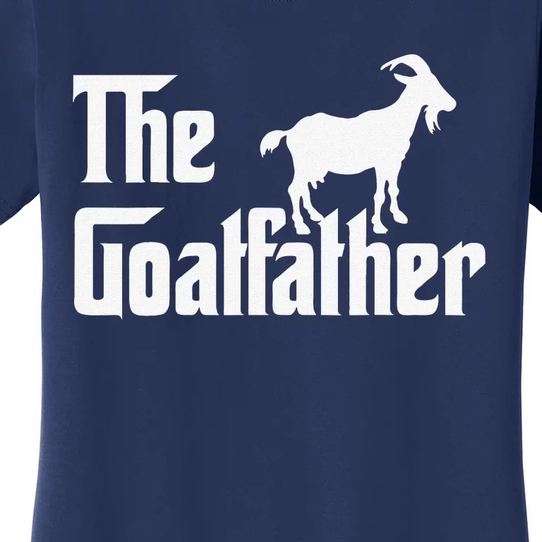 The Goatfather Funny Whisperer Farmer Dad Father’s Day Women's T-Shirt