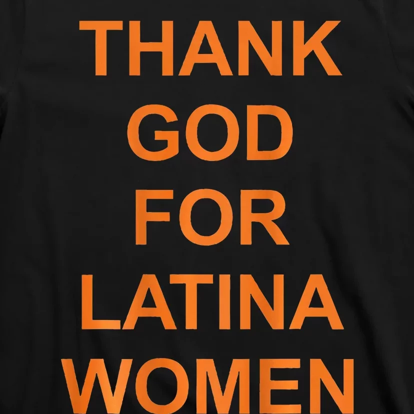 Thank God For Latina T-Shirt