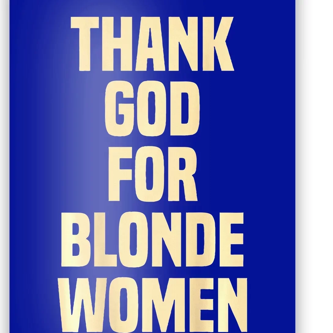 Thank God For Blonde Poster