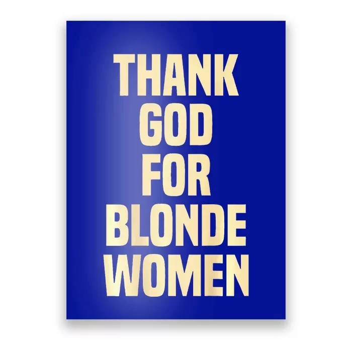 Thank God For Blonde Poster