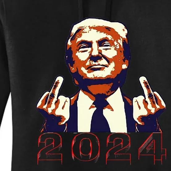 Trump Giving Finger 2024 Flipping Off Design Women's Pullover Hoodie