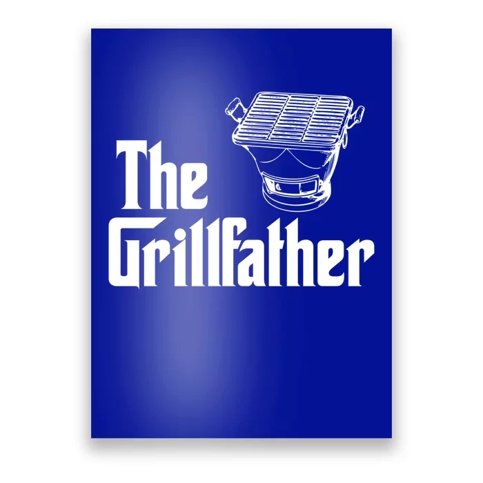 The Grillfather Funny Barbecue Grilling Bbq Grill Dad Gift Poster