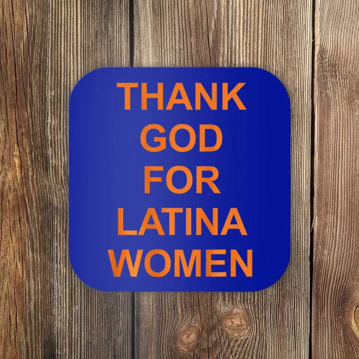 Thank God For Latina Coaster