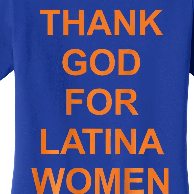 Thank God For Latina Women's T-Shirt