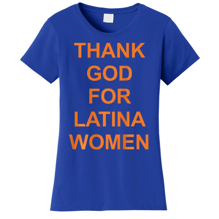 Thank God For Latina Women's T-Shirt